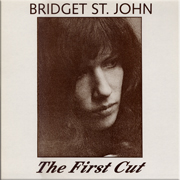 BRIDGET ST JOHN - THE FIRST CUT