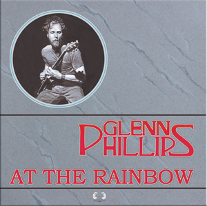 Glenn Phillips - At The Rainbow
